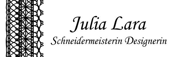 Julia Lara Schneidermeisterin Designerin
